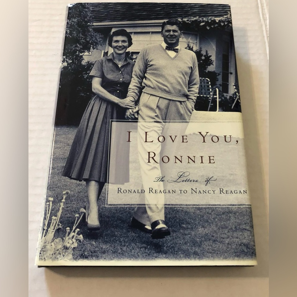 I Love You, Ronnie: The Letters of Ronald Reagan to Nancy Reagan